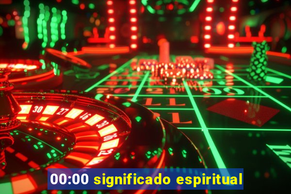 00:00 significado espiritual